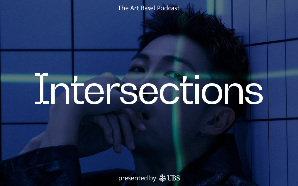 Intersections: The Art Basel Podcast